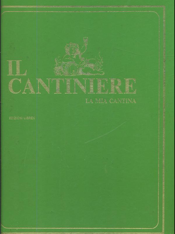 Il cantiniere. La mia cantina