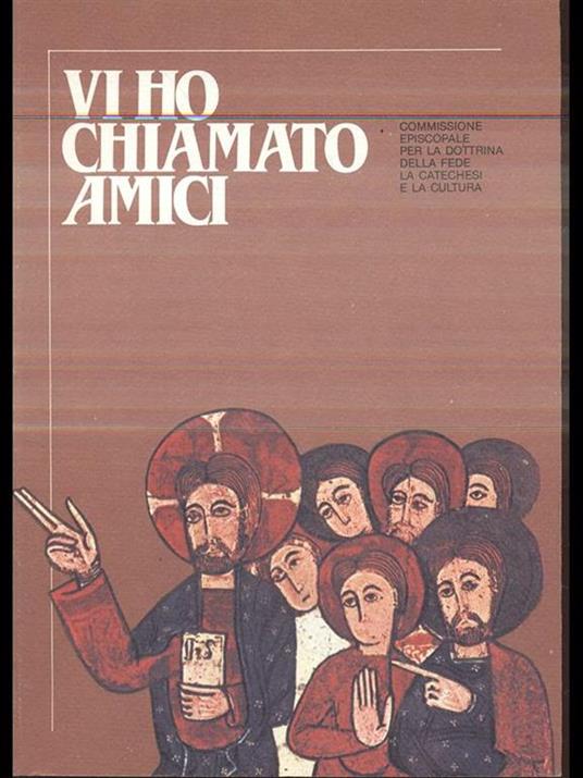 Vi ho chiamato amici. Il catechismo dei ragazzi 1 - copertina