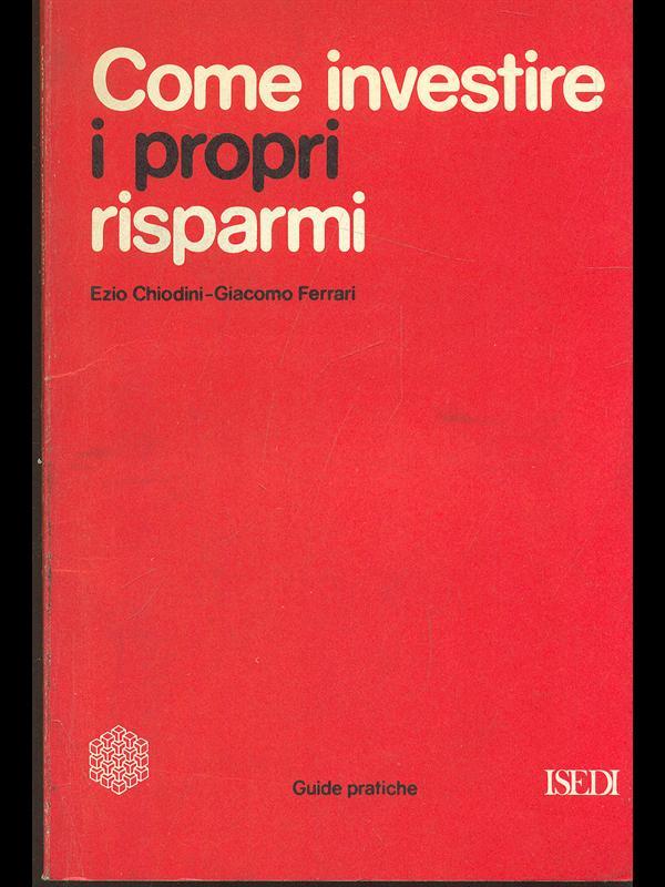 Come investire i propri risparmi