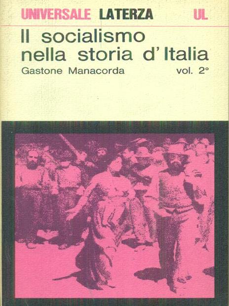Il  socialismo nella storia d'Italia vol. 2 - Gastone Manacorda - 7