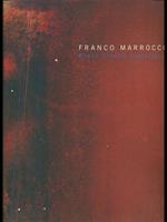 Franco Marrocco. Braci Tracce Traiettorie