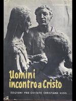 Uomini incontro a Cristo