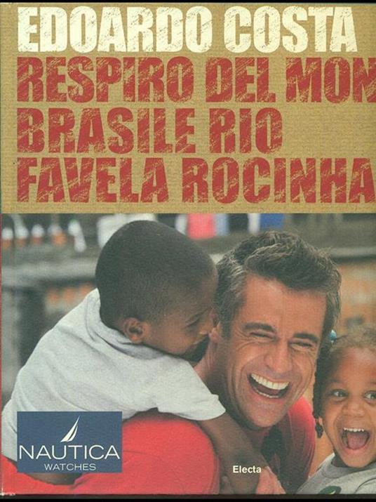 Edoardo Costa: Respiro del mondo 4 Brasile Rio Favela Rocimha - Edoardo Costa - copertina