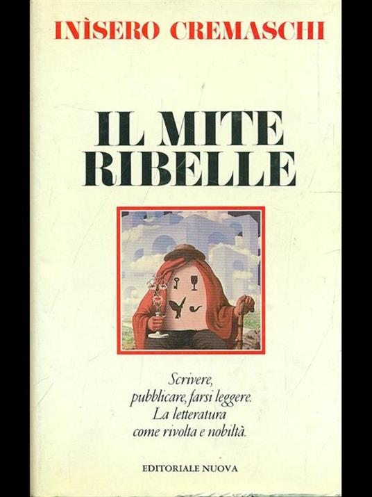 Il mite ribelle - Inisero Cremaschi - copertina