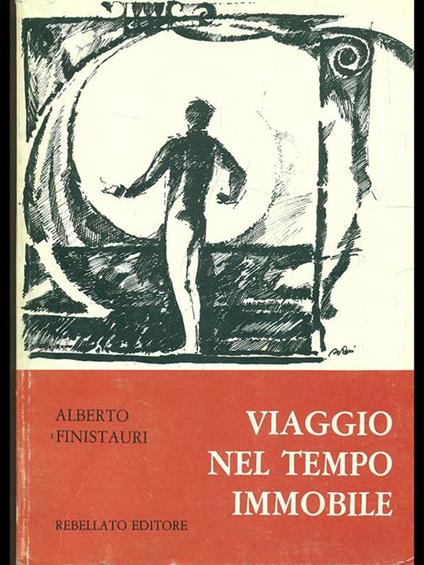 Viaggio nel tempo immobile - Alberto Finistauri - copertina