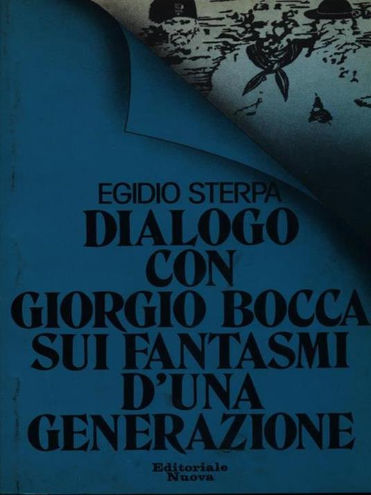 Dialogo con Giorgio Bocca sui fantasmi d'una generazione - Egidio Sterpa - copertina