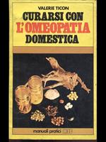 Curarsi con l'omeopatia domestica