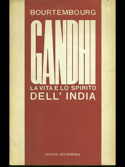 Gandhi. La vita e lo spiritodell'India - Pierre Bourtembourg - copertina