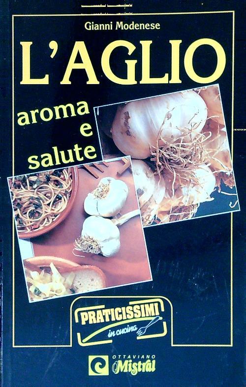L' aglio: aroma e salute