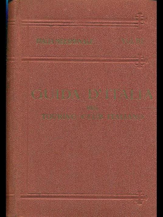 Guida d'Italia Vol. 3. ItaliaMeridionale - Luigi V. Bertarelli - copertina