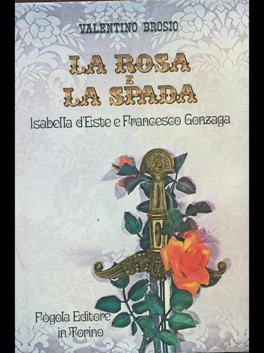 La rosa e la spada - Valentino Brosio - copertina