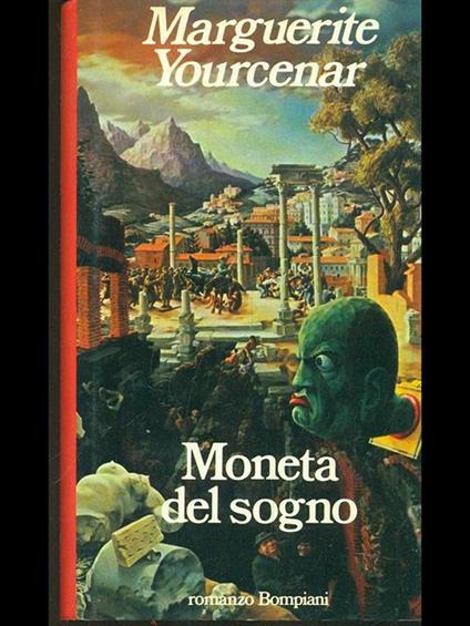 Moneta del sogno - Marguerite Yourcenar - copertina