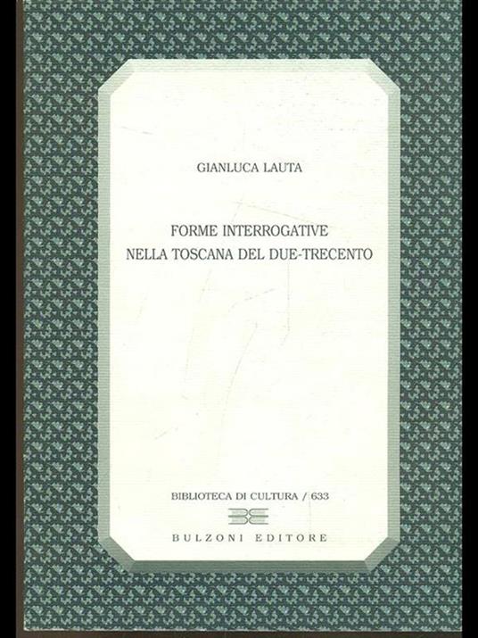 Forme interrogative nella Toscana del Due-Trecento - Gianluca Lauta - copertina