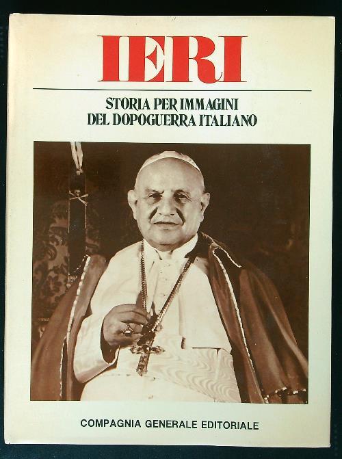 Ieri storia per immagini del dopoguerra italiano - vol terzo