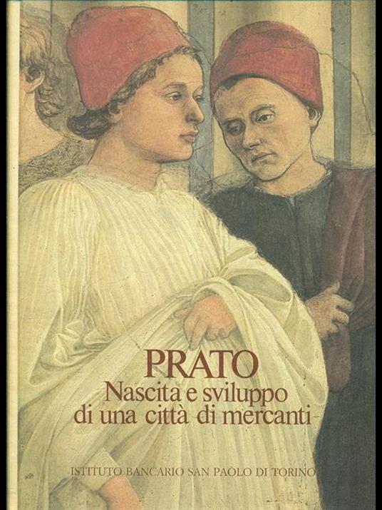 Prato. Nascita e sviluppo di unacittà di mercanti - Silvestro Bardazzi,Pietro Vestri - copertina