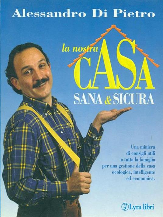 La nostra casa sana e sicura - Alessandro Di Pietro - copertina