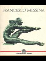 Francesco Messina. Opere dal 1932al 1984
