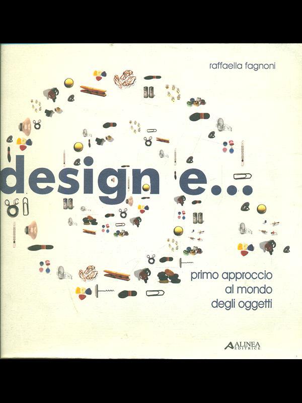 Design e... Primo aprroccio al mondo degli oggetti