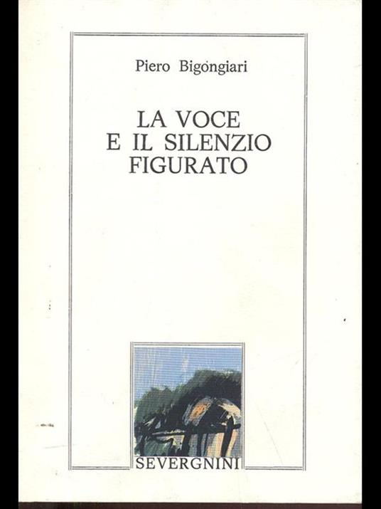 La voce e il silenzio figurato - Piero Bigongiari - 8