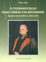 Il Feldmaresciallo Franz Conrad von Hotzendorf