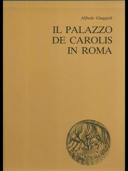 Il palazzo De Carolis in Roma - Alfredo Giuggioli - copertina