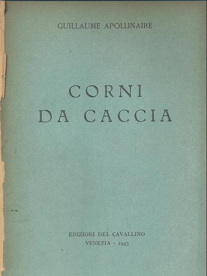 Corni da caccia - Guillaume Apollinaire - copertina
