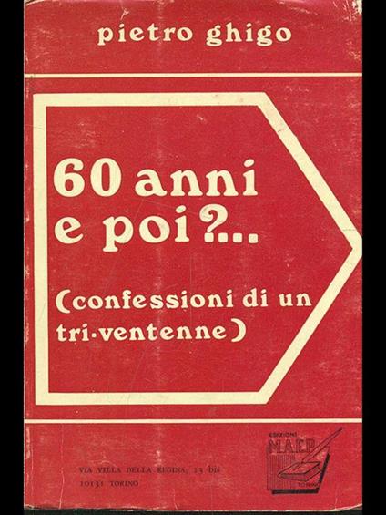 60 anni e poi? - Pietro Ghigo - copertina