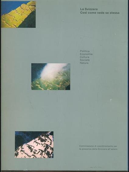 La Svizzera. Così come vede se stessa - copertina