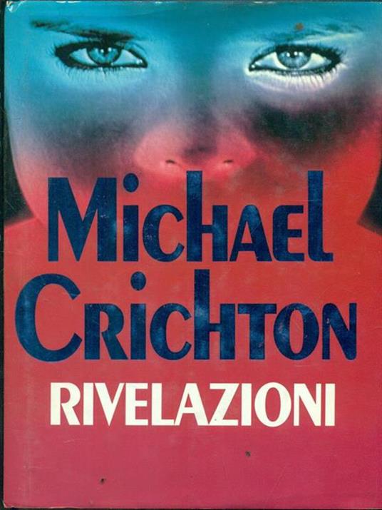 Rivelazioni - Michael Crichton - 3