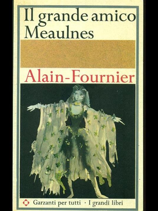 Il grande amico Meaulnes - Henri Alain-Fournier - 4