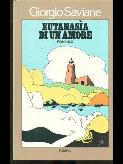 Eutanasia di un amore - Giorgio Saviane - copertina