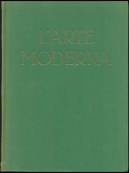 L' arte moderna. Vol. I - Emilio Lavagnino - copertina