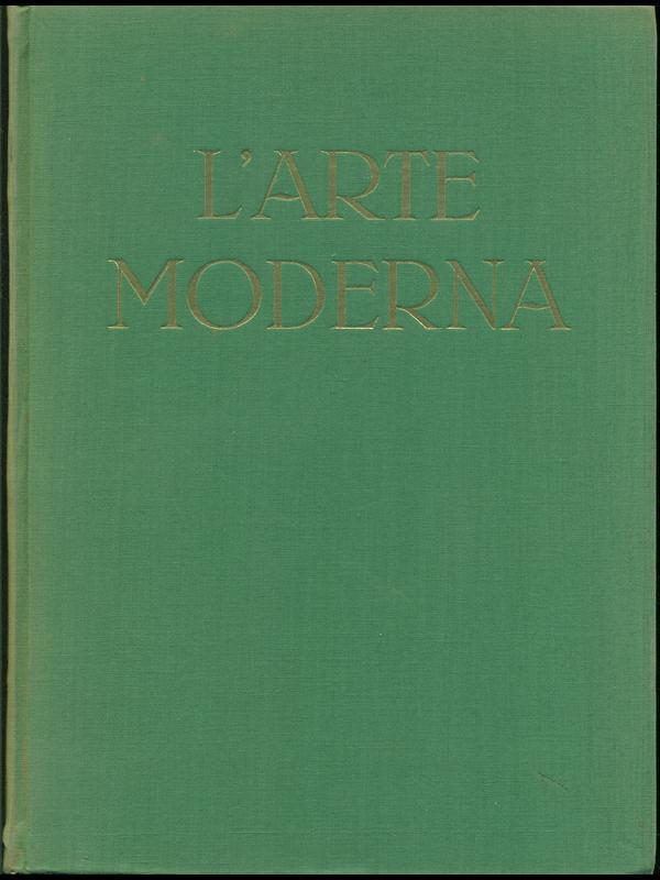 L' arte moderna. Vol. I