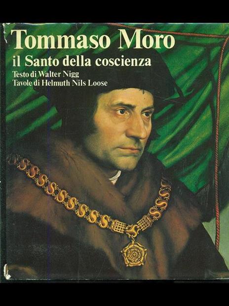 Tommaso Moro il Santo della Coscienza - Walter Nigg,Helmuth Nils Loose - copertina