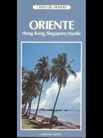 Oriente Hong-Kong,Singapore,Manila Singapore, Manila