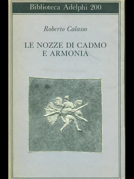 Le nozze di Cadmo e Armonia - Roberto Calasso - copertina