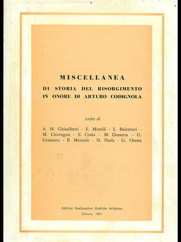 Miscelanza di storia del Risorgimento inonore di Arturo Codignola