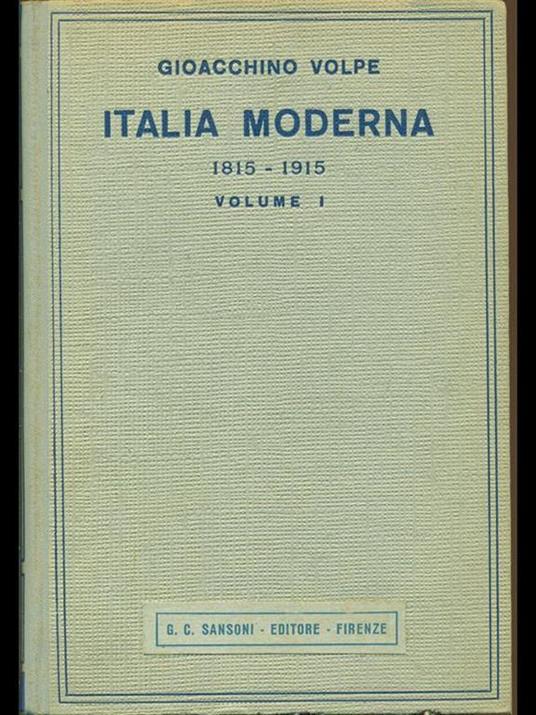 Italia moderna 1815-1915. Vol. I - Gioacchino Volpe - 3