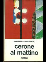 Cerone al mattino