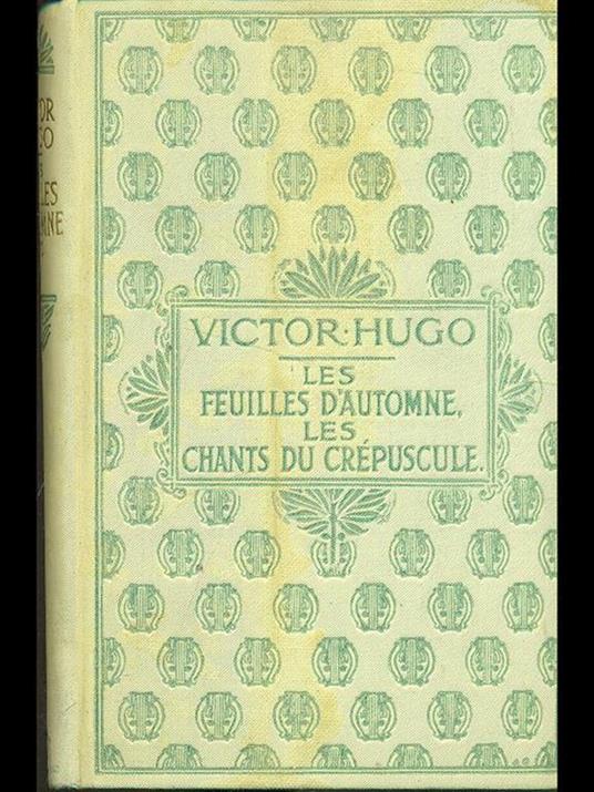 Les feuilles d'automne, les chants du crepuscule - Victor Hugo - copertina