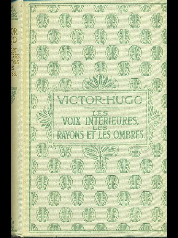 Les voix interieures. Les rayons et les ombres