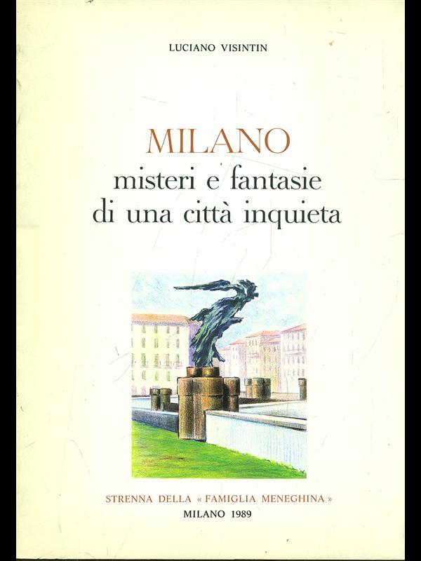 Strenna Famiglia meneghina 1989. Milano mistei e fantasie di una città inquieta