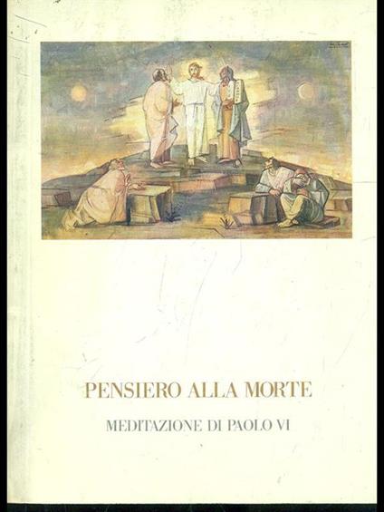 Pensiero alla morte. Meditazione di PaoloVI - copertina