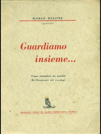 Guardiamo insieme.....  - Mario Milone - copertina