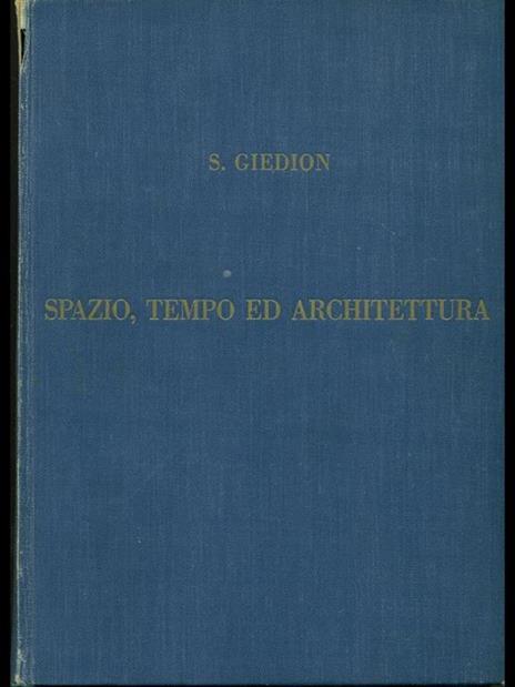 Spazio, tempo ed architettura - Siegfried Giedion - 9