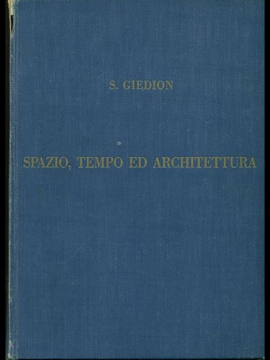 Spazio, tempo ed architettura - Siegfried Giedion - 10