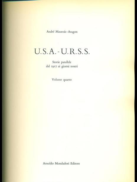 U.S.A.-U.R.S.S. Storie parallele dal 1917 ai giorni nostri. Vol. 4 - Louis Aragon,André Maurois - 7