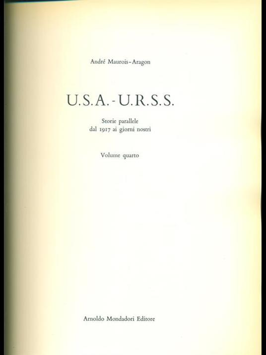 U.S.A.-U.R.S.S. Storie parallele dal 1917 ai giorni nostri. Vol. 4 - Louis Aragon,André Maurois - copertina