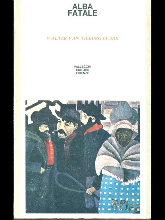 Alba fatale - Walter Van Tilburg Clark - copertina