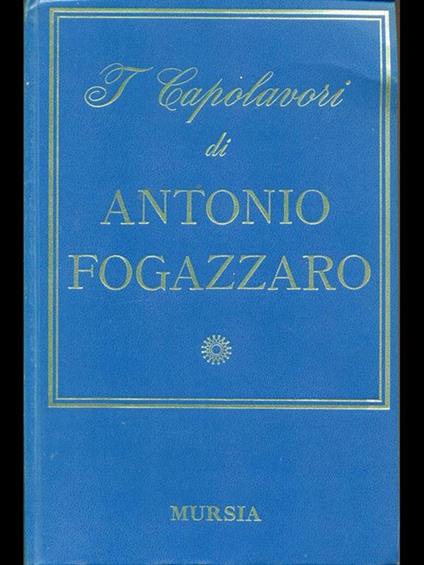 I Capolavori - Antonio Fogazzaro - copertina